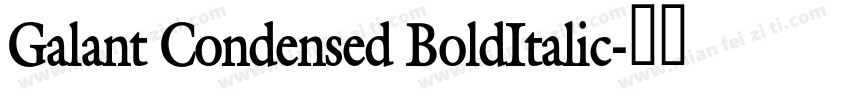 Galant Condensed BoldItalic字体转换